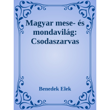 Efficenter Kft. Magyar mese- és mondavilág: Csodaszarvas szépirodalom