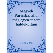 Efficenter Kft. Megyek Párizsba, ahol még egyszer sem ha szépirodalom