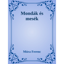 Efficenter Kft. Mondák és mesék szépirodalom