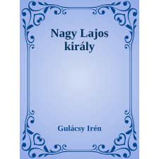 Efficenter Kft. Nagy Lajos király szépirodalom