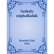 Efficenter Kft. Székely népballadák szépirodalom