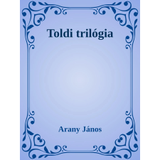 Efficenter Kft. Toldi trilógia szépirodalom