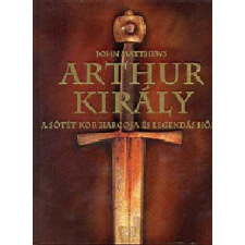 Egmont Hungary Kft Arthur király - A sötét kor harcosa és legendás hőse antikvárium - használt könyv