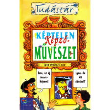 Egmont Hungary Kft Képtelen képzőművészet (Tudástár) antikvárium - használt könyv
