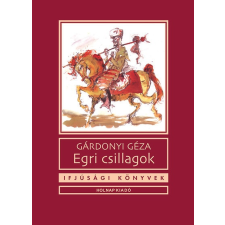  Egri csillagok - Ifjúsági könyvek (új kiadás) gyermek- és ifjúsági könyv