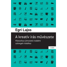 Egri Lajos - A kreatív írás művészete egyéb könyv