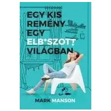  Egy kis remény egy elb*szott világban irodalom
