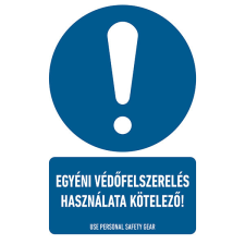 egyéb EGYÉNI VÉDŐFELSZERELÉS HASZNÁLATA KÖTELEZŐ!, vinil öntapadó, 160x250 információs címke