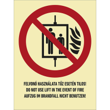 egyéb FELVONÓ HASZNÁLATA TŰZ ESETÉN TILOS! (3 NYELVŰ), utánvilágító öntapadó, 150x200 információs címke