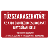egyéb TŰZSZAKASZ-HATÁR! AZ AJTÓ ÖNMŰKÖDŐ CSUKÓDÁSÁT BIZTOSÍTANI KELL!, Utánvilágító öntapadó, 160x100