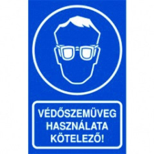 egyéb VÉDŐSZEMÜVEG HASZNÁLATA KÖTELEZŐ!, vinil öntapadó, 160x250 információs címke