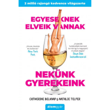 Egyeseknek elveik vannak. Nekünk gyerekeink szépirodalom