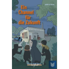 Ein Channel für die Zukunft Lektüre für Jugendliche / light gyermek- és ifjúsági könyv