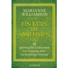  Ein Kurs im Abnehmen – Marianne Williamson,Susanne Gerold idegen nyelvű könyv