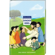  Elberfelder Kinderbibel - Das Neue Testament – Martina Merckel-Braun,Judith Arndt idegen nyelvű könyv