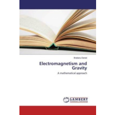  Electromagnetism and Gravity – Bratianu Daniel idegen nyelvű könyv