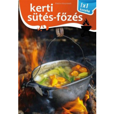 Elek Mária - Kerti sütés-főzés gasztronómia