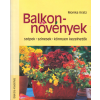 Elektra Kiadóház Balkonnövények - szépek, színesek, könnyen kezelhetők