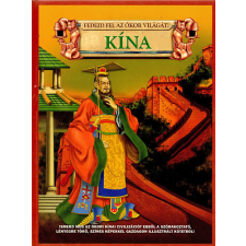 Elektra Kiadóház Fedezd fel az ókor világát! - Kína antikvárium - használt könyv