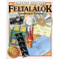 Elektra Kiadóház Feltalálók Gutenbergtől Nobelig antikvárium - használt könyv