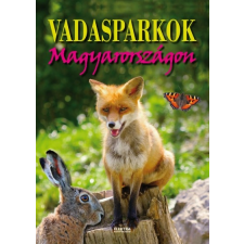 Elektra Kiadóház Vadasparkok Magyarországon (9789635200320) utazás