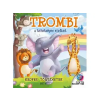 ELEKTRA KÖNYVKIADÓ KFT. : TROMBI A TEHETSÉGES ELEFÁNT ( KEDVES TÖRTÉNETEK) - Egyéb