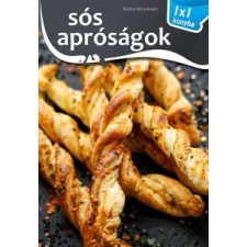 Elektra Könyvkiadó - SÓS APRÓSÁGOK - 1X1 KONYHA gasztronómia