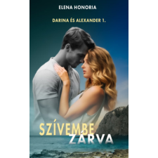 Elena Honoria - Szívembe zárva - Darina és Alexander 1. egyéb könyv