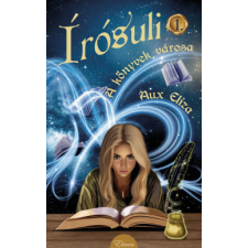 Eleven Kiadó A könyvek városa - Írósuli 1. gyermek- és ifjúsági könyv