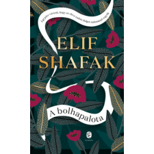 Elif Shafak Shafak Elif - A bolhapalota egyéb könyv