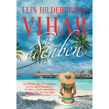 Elin Hilderbrand - Vihar az édenben (éldekorált) - Éden-trilógia 1. regény