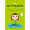 Eline Snel : Ülj figyelmesen, mint egy béka