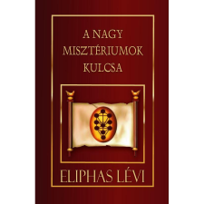 Eliphas Lévi A nagy misztériumok kulcsa (BK24-180060) ezoterika