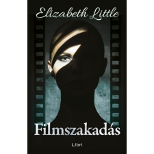 Elizabeth Little - Filmszakadás regény
