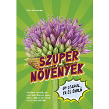 Elke Schwarzer - Szuper növények egyéb könyv