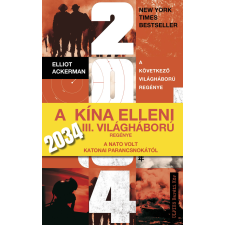 Elliot Ackerman - 2034 - A következő világháború regénye regény