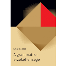 Előretolt helyőrség íróakadémia A grammatika érzéketlensége irodalom