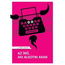 Előretolt helyőrség íróakadémia Az író, aki alkotni akar regény