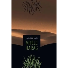 Előretolt helyőrség íróakadémia Lövétei Lázár László: Miféle harag irodalom