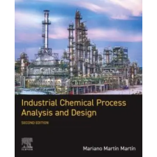 Elsevier Science Industrial Chemical Process Analysis and Design | Mariano Martín Martín idegen nyelvű könyv