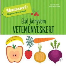  Első könyvem: Veteményeskert - Montessori: Megismerem a világot gyermek- és ifjúsági könyv