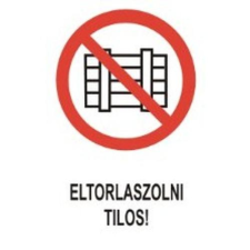 Eltorlaszolni tilos! - 150*100, öntapadó információs tábla, állvány