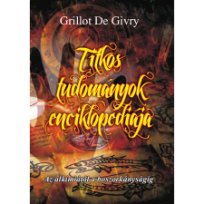 Émile-Jules Grillot De Givry Titkos tudományok enciklopédiája (BK24-170940) ezoterika