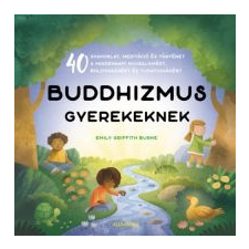 Emily Griffith Burke Buddhizmus gyerekeknek gyermek- és ifjúsági könyv