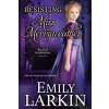 Emily Larkin (magánkiadás) Resisting Miss Merryweather