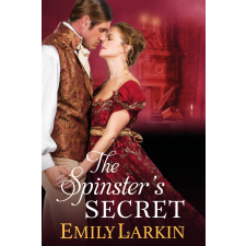 Emily Larkin (magánkiadás) The Spinster’s Secret egyéb e-könyv