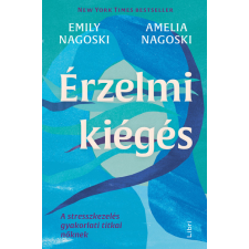 Emily Nagoski - Érzelmi kiégés - A stresszkezelés gyakorlati titkai nőknek idegen nyelvű könyv