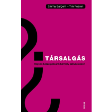 Emma Sargent, Tim Fearon Társalgás – Hogyan beszélgessünk bármely szituációban? életmód, egészség