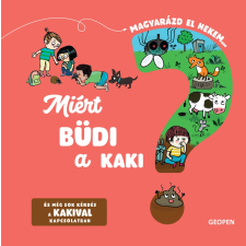 Emmanuelle Kecir-Lepetit - Miért büdi a kaki? - Magyarázd el nekem egyéb könyv