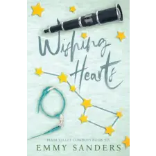 Emmy Sanders Wishing Hearts (Plum Valley Cowboys Book 6) | Emmy Sanders egyéb könyv